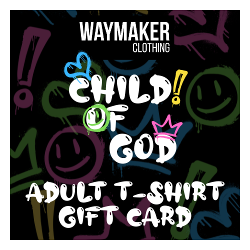 "Child Of God" Adult T-Shirt Gift Card