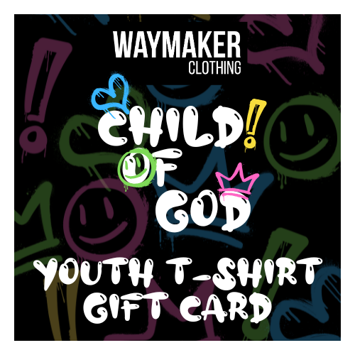 "Child Of God" Youth T-Shirt Gift Card